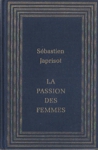 La passion des femmes