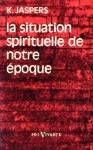 La situation spirituelle de notre poque