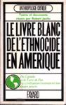 Le livre blanc de l'ethnocide en Amrique