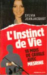 L'instinct de vie - 18 mois de cavale avec Mesrine