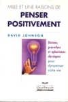Mille et unes raisons de penser positivement
