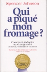 Qui a piqu mon fromage ?