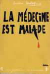 La mdecine est malade