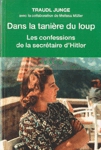 Dans la tannire du loup - Les confessions de la secrtaire d'Hitler