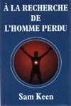 <strong> la recherche de l'homme perdu</strong>