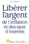 Librer l'argent de l'inflation et des taux d'intrt