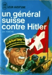 Un gnral suisse contre Hitler