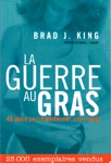 La guerre au gras