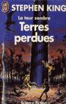 Terres perdues - La tour sombre - Tome III