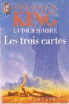 Les trois cartes - La tour sombre