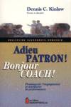 Adieu patron ! Bonjour coach !