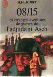 Les tranges aventures de guerre de l'adjudant Asch - 08/15 - Tome II