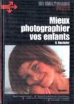 Mieux photographier vos enfants