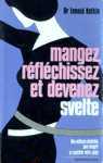 Mangez, rflchissez et devenez svelte