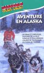 Aventure en Alaska