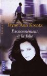 Passionnment,  la folie