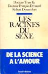 Les racines du sexe - De la science  l'amour