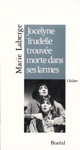 Jocelyne Trudelle trouve morte dans ses larmes