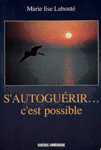 S'autogurir... c'est possible