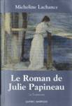 La tourmente - Le Roman de Julie Papineau - Tome I