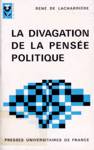 La divagation de la pense politique