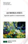 Les troubles anxieux - Approche cognitive et comportementale