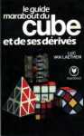 Le guide marabout du cube et de ses drivs