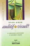 tes-vous auditif ou visuel?