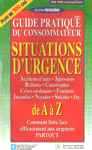 Situations d'urgence - Guide pratique du consommateur