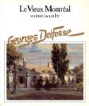Le vieux Montral vue par Georges Delfosse