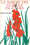 La saison des glaeuls en fleurs