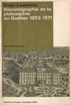 Historiographie de la philosophie au Qubec 1853-1971