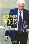 Le dernier procs - L'affaire Jacques Delisle