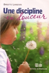 Une discipline en douceur