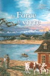 Le dfi de Manuel - La Force de vivre - Tome III