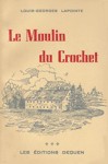 Le Moulin du Crochet - Tome II