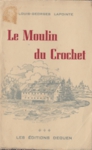 Le Moulin du Crochet - Tome I