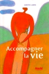 Accompagner la vie