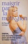 Maigrir par la motivation