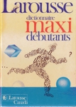 Dictionnaire maxi dbutants