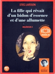 La fille qui rvait d'un bidon d'essence et d'une allumette - Millnium - Tome II