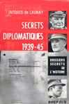 Secrets diplomatiques 1939-45