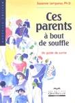 Ces parents  bout de souffle - Un guide de survie