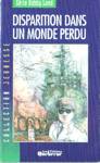 Disparition dans un monde perdu - Srie Bobby Land