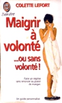 Maigrir  volont... ou sans volont !