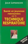 Sant et jeunesse retrouves par la technique respiratoire