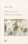 Tous les corps naissent trangers