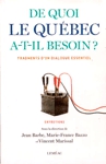 De quoi le Qubec a-t-il besoin ?