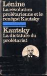 La rvolution proltarienne et le rengat Kaustsky - La dictature du proltariat