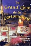 Le Grand Livre de la Cartomancie